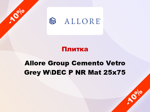 Плитка Allore Group Cemento Vetro Grey W\DEC P NR Mat 25x75