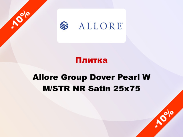 Плитка Allore Group Dover Pearl W M/STR NR Satin 25x75