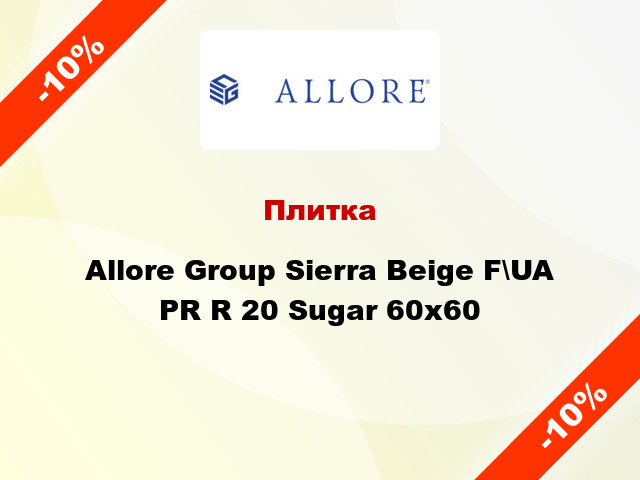 Плитка Allore Group Sierra Beige F\UA PR R 20 Sugar 60x60