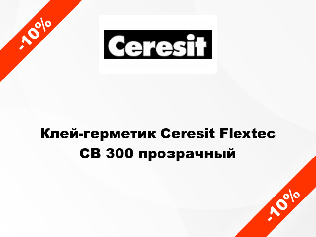 Клей-герметик Ceresit Flextec CB 300 прозрачный