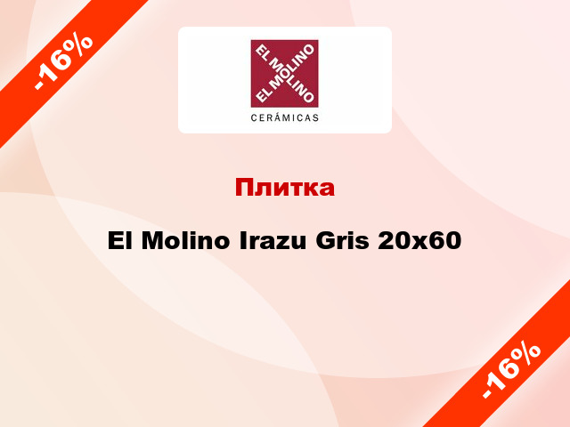 Плитка El Molino Irazu Gris 20x60
