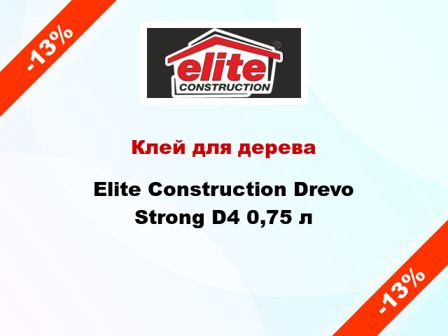 Клей для дерева Elite Construction Drevo Strong D4 0,75 л